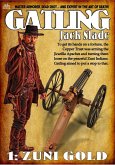Zuni Gold (Gatling Western #1) (eBook, ePUB) Zuni Gold (Gatling Western #1) (eBook, ePUB)