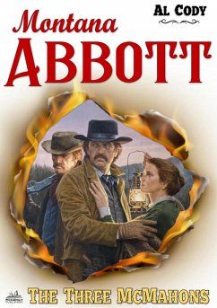Montana Abbott 10: The Three McMahons (A Montana Abbott Western) (eBook, ePUB) - Cody, Al