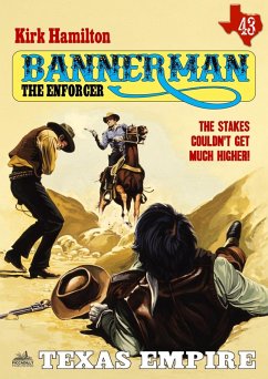 Cover Bannerman the Enforcer 43: Texas Empire (eBook, ePUB)
