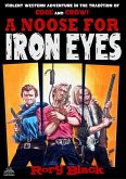 Iron Eyes 22: A Noose for Iron Eyes (eBook, ePUB)