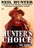 Hunter's Choice - The Western Stories of Neil Hunter (eBook, ePUB)