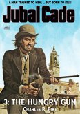 The Hungry Gun (Jubal Cade Western #03) (eBook, ePUB)