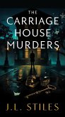 The Carriage House Murders (eBook, ePUB)