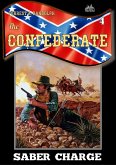 The Confederate 4: Saber Charge (eBook, ePUB)