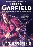 Justice at Spanish Flat (A Brian Garfield Western) (eBook, ePUB)