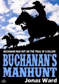 Buchanan 12: Buchanan's Manhunt (eBook, ePUB)
