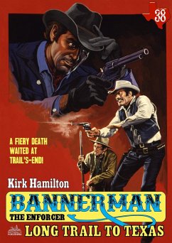 Cover Bannerman the Enforcer 38: Long Trail to Texas (eBook, ePUB)