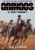 Gringos #5: Easy Money (An Adventure Novel of the Mexican Revolution) (eBook, ePUB)