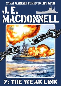The Weak Link (J.E. Macdonnell's Royal Australian Navy World War II Fiction, #7) (eBook, ePUB) - Macdonnell, J. E.