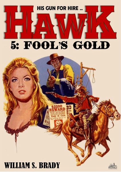 Hawk 05: Fool's Gold (A Jared Hawk Western) (eBook, ePUB)