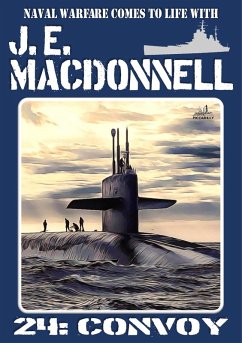 Convoy (A World War 2 Naval Adventure) (eBook, ePUB) - Macdonnell, J. E. Convoy (A World War 2 Naval Adventure) (eBook, ePUB) - Macdonnell, J. E.
