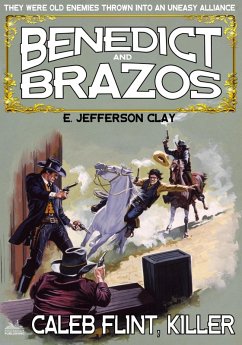 Benedict and Brazos 27: Caleb Flint, Killer (eBook, ePUB) - Clay, E. Jefferson