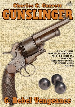 Cover Gunslinger 06: Rebel Vengenace (eBook, ePUB)