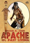 Fast Living (An Apache / Cuchillo Oro Western #19) (eBook, ePUB)