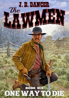 One Way to Die (The Lawmen Western #6) (eBook, ePUB) - Dancer, J. B.