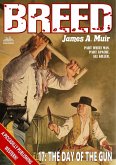 The Day of the Gun (A Breed Western #17) (eBook, ePUB)