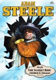 Adam Steele 40: The Sunset Ride (eBook, ePUB) Adam Steele 40: The Sunset Ride (eBook, ePUB)