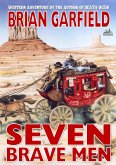 Seven Brave Men (A Brian Garfield Western) (eBook, ePUB)