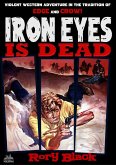 Iron Eyes 12: Iron Eyes is Dead (eBook, ePUB)