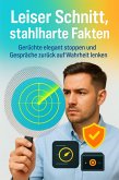Leiser Schnitt, stahlharte Fakten (eBook, ePUB) Leiser Schnitt, stahlharte Fakten (eBook, ePUB)
