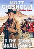 To the Death, McAllister! (A Rem McAllister Western) (eBook, ePUB)