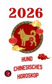 Hund Chinesisches Horoskop 2026 (eBook, ePUB)