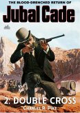 Double Cross (Jubal Cade Western #2) (eBook, ePUB) Double Cross (Jubal Cade Western #2) (eBook, ePUB)