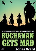 Buchanan 21: Buchanan Gets Mad (eBook, ePUB)