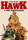 Hawk 09: The Widowmaker (A Jared Hawk Western) (eBook, ePUB) Hawk 09: The Widowmaker (A Jared Hawk Western) (eBook, ePUB)