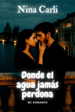 Cover Donde el agua jamás perdona (NC Romance) (eBook, ePUB)