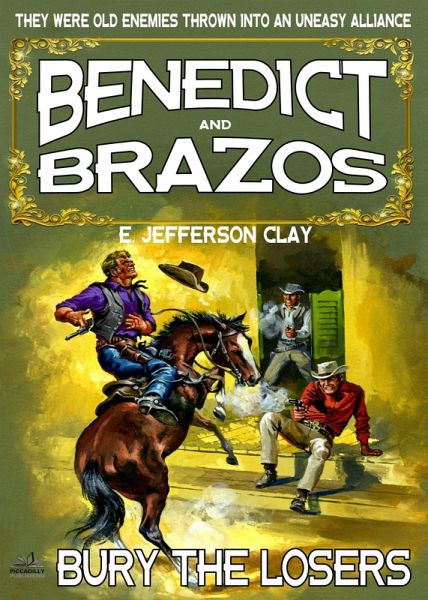 Benedict and Brazos 16: Bury the Losers (eBook, ePUB)