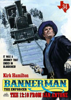 Cover Bannerman the Enforcer 34: The 12:10 from San Antone (eBook, ePUB)