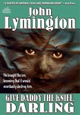 Give Daddy the Knife, Darling (The John Lymington SciFi/Horror Library #14) (eBook, ePUB)