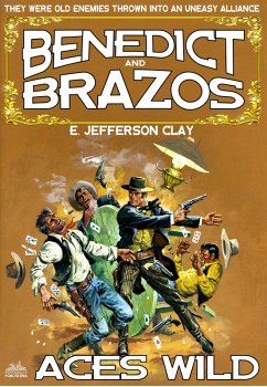 Benedict and Brazos 01: Aces Wild (eBook, ePUB) - Clay, E. Jefferson