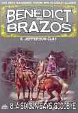 Benedict and Brazos 08: A Six-Gun Says Goodbye (eBook, ePUB) Benedict and Brazos 08: A Six-Gun Says Goodbye (eBook, ePUB)