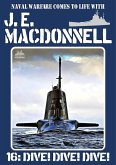 Dive! Dive! Dive! (J.E. Macdonnell's Royal Australian Navy World War II Fiction, #16) (eBook, ePUB)