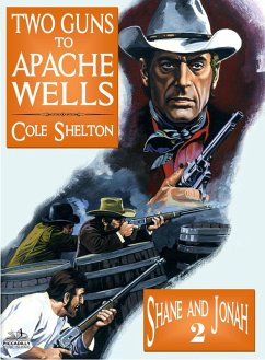 Cover Shane and Jonah 02: Two Guns to Apache Wells (eBook, ePUB)