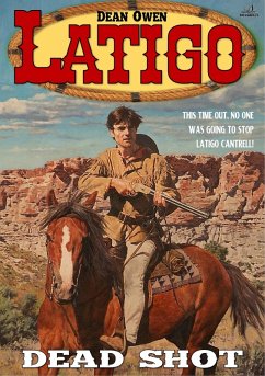 Cover Latigo 3: Dead Shot (eBook, ePUB)