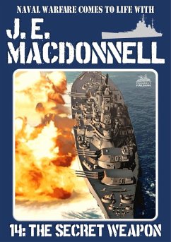 The Secret Weapon (J.E. Macdonnell's Royal Australian Navy World War II Fiction, #14) (eBook, ePUB) - Macdonnell, J. E.
