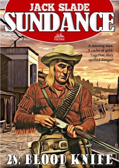 Sundance 28: Blood Knife (A Jim Sundance Western) (eBook, ePUB) - Slade, Jack