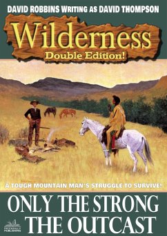 Wilderness Double Edition 30: Only the Strong / The Outcast (eBook, ePUB) - Robbins, David