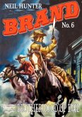 Brand 6: Brotherhood of Evil (A Jason Brand Western, #6) (eBook, ePUB)