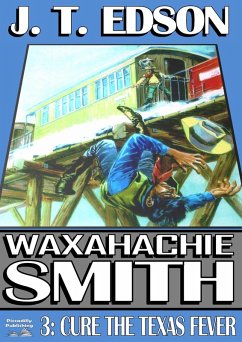 Cover Waxahachie Smith 3: Cure the Texas Fever (eBook, ePUB)