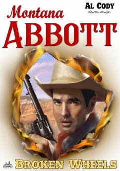 Montana Abbott 5: Broken Wheels (eBook, ePUB) - Cody, Al
