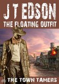 The Floating Outfit 60: The Town Tamers (eBook, ePUB)