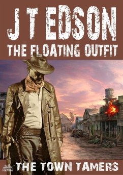 Cover The Floating Outfit 60: The Town Tamers (eBook, ePUB)
