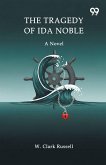 The Tragedy Of Ida Noble A Novel