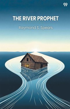 The River Prophet - Spears, Raymond S.