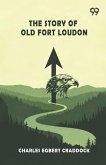 The Story Of Old Fort Loudon