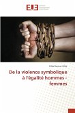 De la violence symbolique à l'égalité hommes - femmes